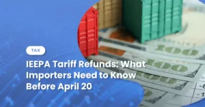 4月20日起美国海关启动史上最大关税退款：1,660亿美元退还进口商，华人企业如何领取？